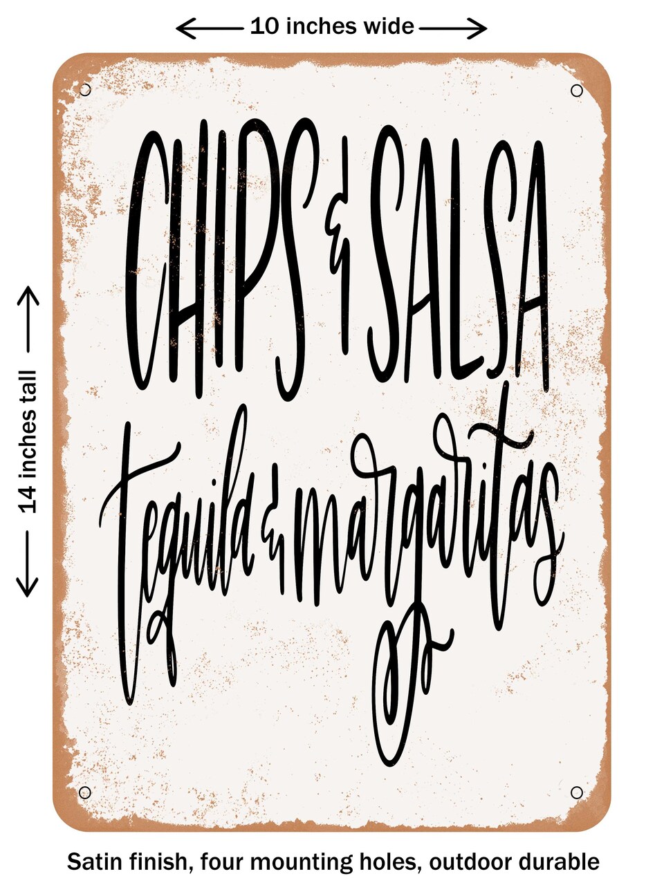 DECORATIVE METAL SIGN - Chips Salsa Tequila Margarita - Vintage Rusty Look